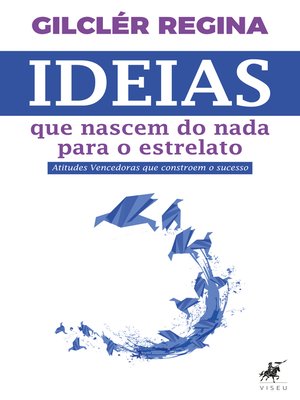 cover image of Ideias que nascem do nada para o estrelato